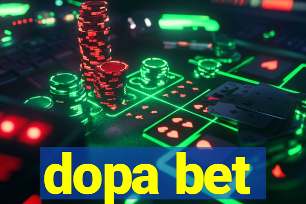 dopa bet